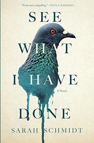 <i>See What I Have Done</i>, by Sarah Schmidt