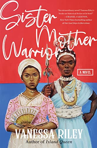<i>Sister Mother Warrior</i>, by Vanessa Riley 