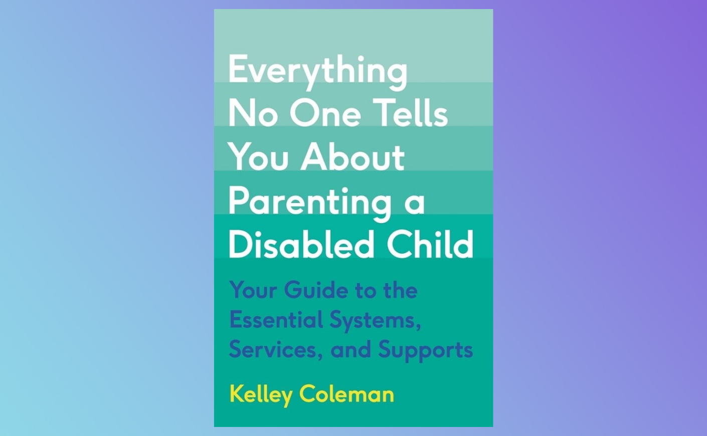 The book cover for "Everything No One Tells You About Parenting a Disabled Child"