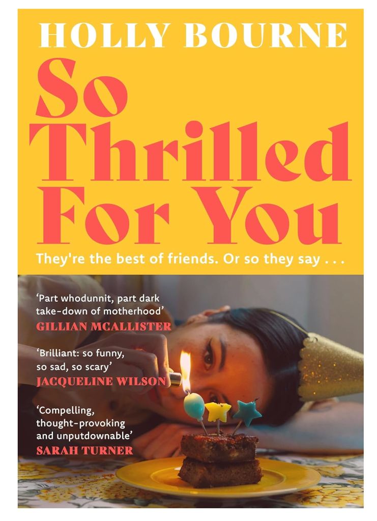 So Thrilled For You by Holly Bourne