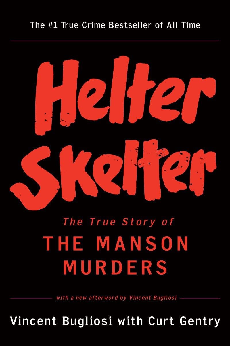 <i>Helter Skelter</i> by Vincent Bugliosi with Curt Gentry