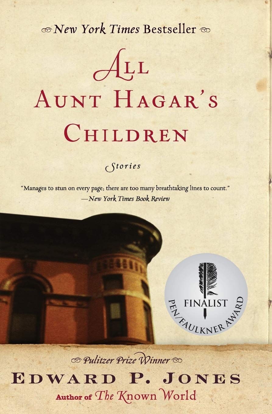 <i>All Aunt Hagar's Children</i> by Edward. P. Jones <i>All Aunt Hagar's Children</i> by Edward. P. Jones