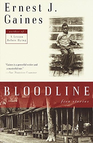 <i>Bloodline</i> by Ernest J. Gaines <i>Bloodline</i> by Ernest J. Gaines