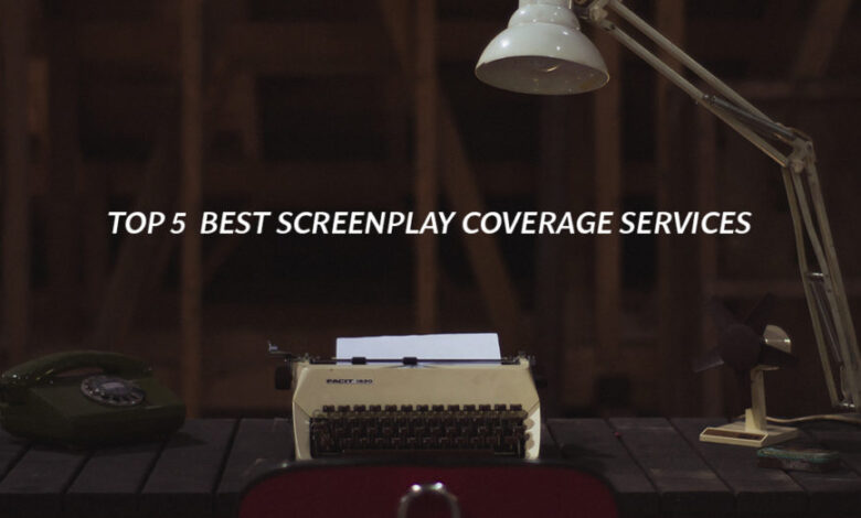 Top 5 Best Screenplay Coverage Services