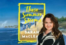 Sarah MacLean Talks About Breaking Into Literary Fiction with “These Summer Storms”