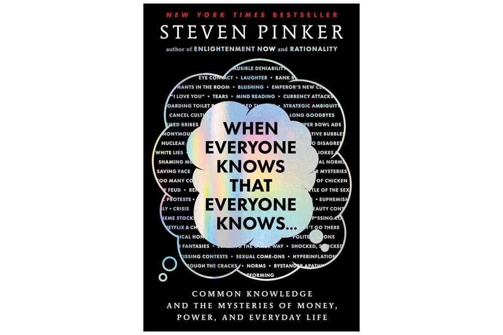 The book cover for "When Everyone Knows That Everyone Knows" by Steven Pinker.